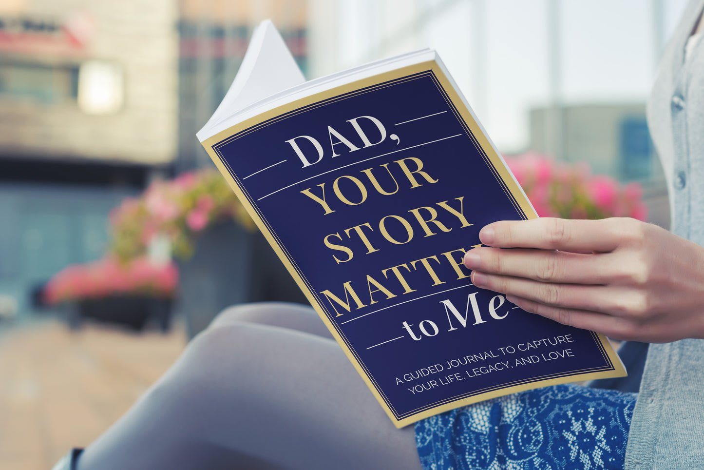 Dad, Your Story Matters to Me | A Father's Guided Journal To Capture Your Life, Legacy, and Love