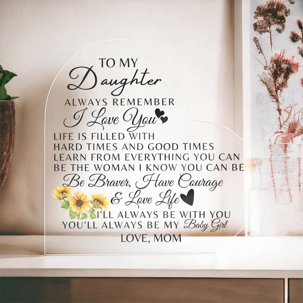"I'll always Be With You" Gift for Daughter | Useful Gift for Daughter from Mom, Mother Daughter Gift, Heart Shaped Acrylic Plaque
