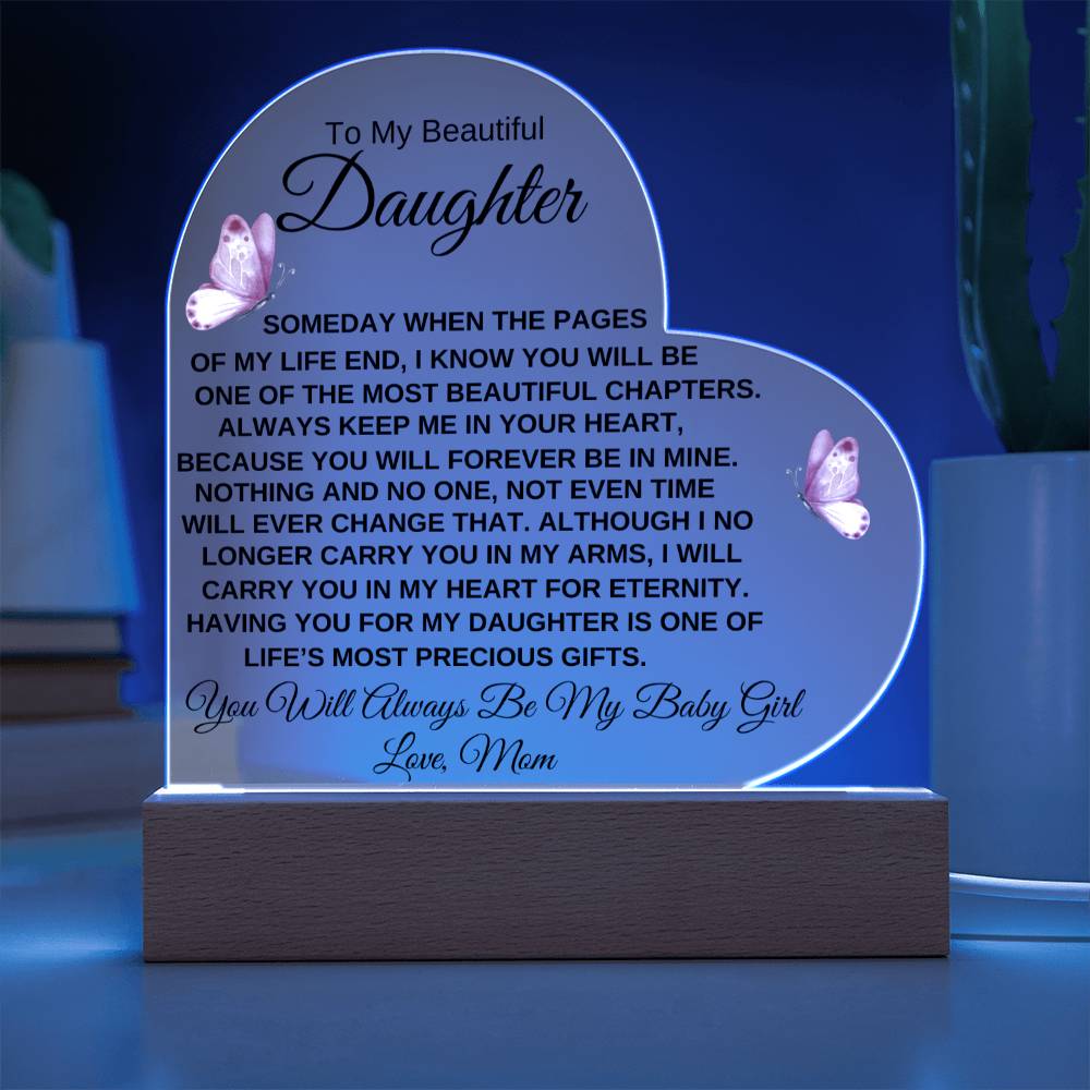 "You Will Always Be My Baby Girl" | Special Gift for Daughter from Mom, Printed Heart Acrylic Plaque