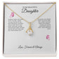 To My Daughter Alluring Beauty Necklace | Unique Gift for Daughter from Mom, Gift from Dad